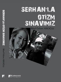 Serhan'la Otizm Sınavımız