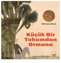 Küçük Bir Tohumdan Ormana