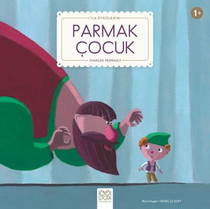 İlk Öykülerim - Parmak Çocuk