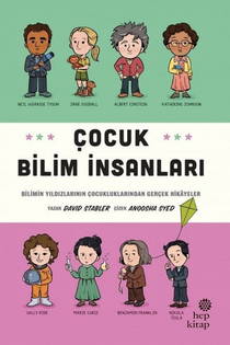 Çocuk Bilim İnsanları: Bilimin Yıldızlarının Çocukluklarından Gerçek Hikayeler