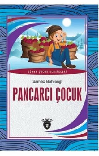 Pancarcı Çocuk - Dünya Çocuk Klasikleri