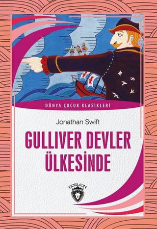 Gulliver Devler Ülkesinde - Dünya Çocuk Klasikleri