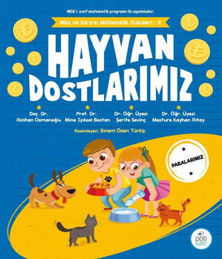 Hayvan Dostlarımız - Mila Ve Sarp’ın Matematik Öyküleri - 6