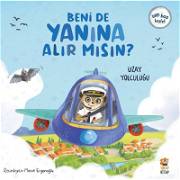 Beni De Yanına Alır Mısın? - Uzay Yolculuğu Bebek Kitapları ve Eğitim Kartları