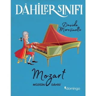 Dahiler Sınıfı - Mozart Müziğin Dâhisi