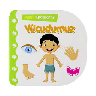 Minik Kitaplarım - Vücudumuz