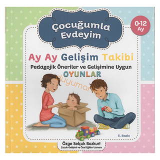 Çocuğumla Evdeyim 0-12 Ay Gelişim Takipli Oyunlar