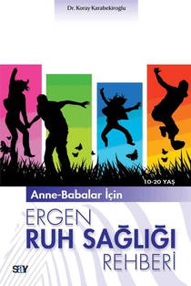 Anne-babalar İçin Ergen Ruh Sağlığı Rehberi