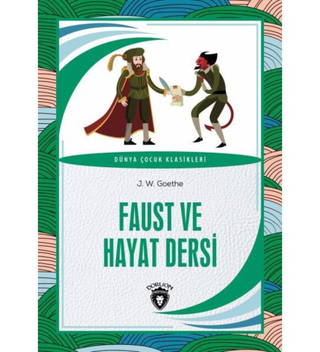 Faust Ve Hayat Dersi - Dünya Çocuk Klasikleri