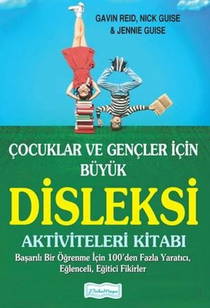 Çocuklar Ve Gençler İçin Büyük Disleksi Aktiviteleri Kitabı