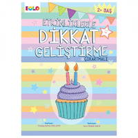 2+ Yaş Etkinliklerle Dikkat Geliştirme