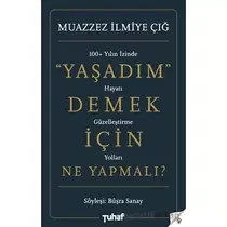 Yaşadım Demek İçin Ne Yapmalı?