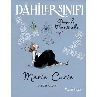 Dahiler Sınıfı - Marie Curie Atom Kadın