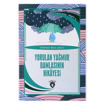 Yorulan Yağmur Damlasının Hikayesi - Uykudan Önce Serisi