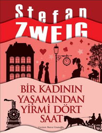 Bir Kadının Yaşamından Yirmi Dört Saat - Stefan Zweig