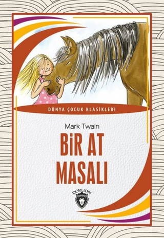 Bir At Masalı - Dünya Çocuk Klasikleri