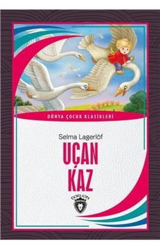 Uçan Kaz - Dünya Çocuk Klasikleri