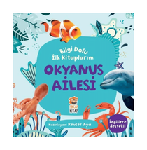 Okyanus Ailesi - Bilgi Dolu İlk Kitaplarım