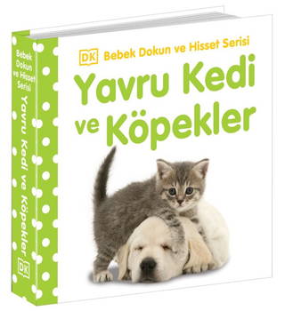 Bebek Dokun Ve Hisset - Yavru Kedi Ve Köpekler