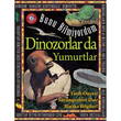 Bunu Bilmiyordum - Dinozorlar Da Yumurtlar