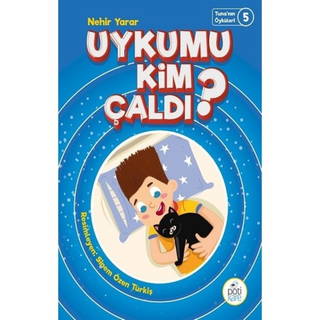 Uykumu Kim Çaldı? - Tuna'nın Öyküleri 5