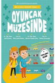 Oyuncak Müzesinde - Mila Ve Sarp'ın Matematik Öyküleri 2