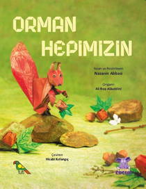 Orman Hepimizin - Sessiz Kitap