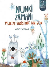 Nunki Zamanı - Mucize Vadisi'nde Bir Gün