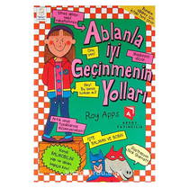 Ablanla İyi Geçinmenin Yolları