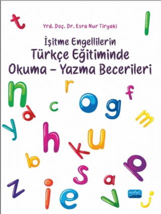 İşitme Engellilerin Türkçe Eğitiminde Okuma-yazma Becerileri