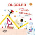 Ölçüler - Küçük, Büyük, Kocaman