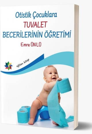 Otistik Çocuklara Tuvalet Becerilerinin Öğretimi