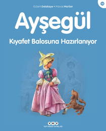 Ayşegül – Kıyafet Balosuna Hazırlanıyor