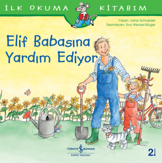 Elif Babasına Yardım Ediyor - İlk Okuma Kitabım