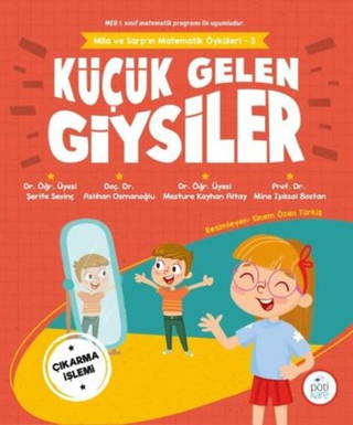 Küçük Gelen Giysiler - Mila Ve Sarp'ın Matematik Öyküleri 3