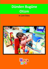 Dünden Bugüne Otizm