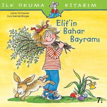 Elif'in Bahar Bayramı - İlk Okuma Kitabım