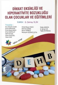 Dikkat Eksikliği Ve Hiperaktivite Bozukluğu Olan Çocuklar Ve Eğitimleri