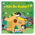 Eolo Kim Bu Kuşlar?