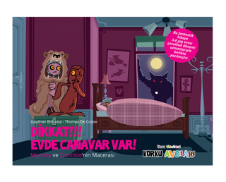 Korku Avcıları Dikkat Evde Canavar Var - Resimli Öykü 3 - 8 Yaş