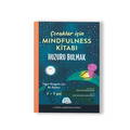Çocuklar İçin Mindfulness Kitabı Huzuru Bulmak