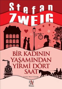 Bir Kadının Yaşamından Yirmi Dört Saat - Stefan Zweig