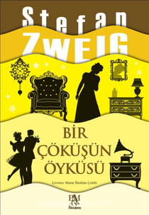 Bir Çöküşün Öyküsü - Stefan Zweg