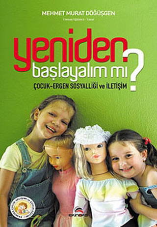 Yeniden Başlayalım Mı? - Çocuk, Ergen Sosyalliği ve İletişim