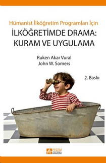 İlköğretimde drama : Kuramdan Uygulamaya