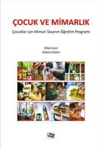 Çocuk Ve Mimarlık (Çocuklar İçin Mimari Tasarım Programı )