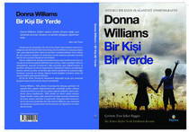 Bir Kişi Bir Yerde / Otizm Dünyasından Kurtulmak