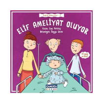 Sağlık Hikayeleri 2: Elif Ameliyat Oluyor