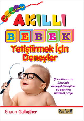 Akıllı Bebek Yetiştirmek İçin Deneyler