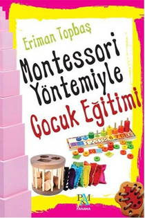 Montessori Yöntemiyle Çocuk Eğitimi